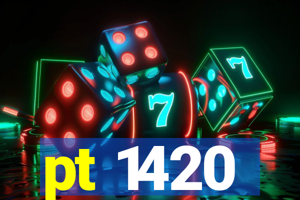 pt 1420